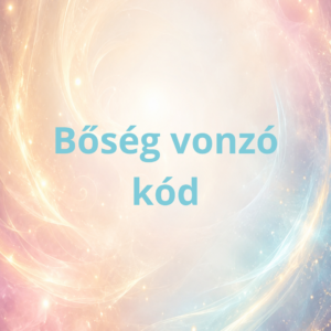 BőségVonzó Kód